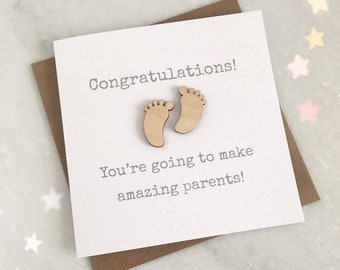 Parents To Be - Congratulations Card - You’re Going To Make Amazing Parents - Pregnancy New Baby Card - New Arrival Card - Wooden Baby Feet