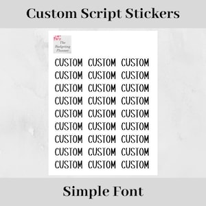 Aangepaste scriptstickers - Plannerstickers met script naar keuze in eenvoudig lettertype, aangepast stickervel, gepersonaliseerde aangepaste tekststicker