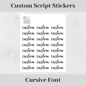 Aangepaste scriptstickers - Plannerstickers met uw keuze van script in cursief lettertype, aangepast stickervel, gepersonaliseerde aangepaste tekststicker