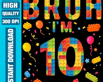 Bruh I'm 10 PNG: Building Blocks Birthday (Digital Download)