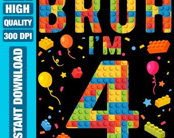 Bruh I'm 4 Building Blocks PNG: 4th Birthday (Digital Download)