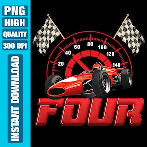 4th Birthday Race Car Png, 4 Year Old Birthday Race Car Png, Race Car Birthday Png, Racing Car Birthday Party Clipart, Birthday Boy 4 Png
