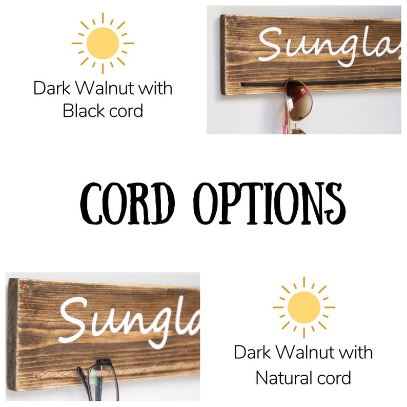May include: Two wooden sunglass holders with the word "Sunglasses" written in white paint. The holder on the left has a natural cord and the holder on the right has a black cord. The text "Dark Walnut with Natural cord" and "Dark Walnut with Black cord" is written below each holder.