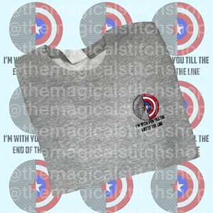 May include: Grey sweatshirt with a half-circle embroidered patch of Captain America's shield. The text "I'm with you till the end of the line" is embroidered below the shield.