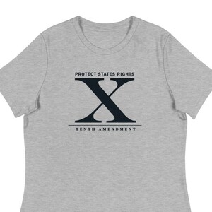 May include: Gray t-shirt with a black graphic of the Roman numeral X, with the text "Protect States Rights" above and "Tenth Amendment" below.