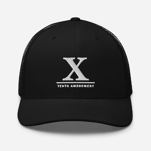 10th Amendment Embroidered Trucker Cap - States Rights Hat