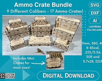 Ammo Crate Bundle- 17 Ammo Crates - 40 - 45CAL - 9mm 380 - 22LR 223 5.56 308 5.7x28 Bullet Holder Box - SVG - Glowforge Ready - Digital File