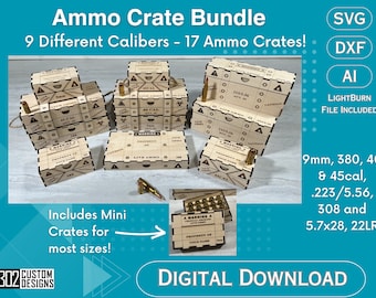 Ammo Crate Bundle- 17 Ammo Crates - 40 - 45CAL - 9mm 380 - 22LR 223 5.56 308 5.7x28 Bullet Holder Box - SVG - Glowforge Ready - Digital File