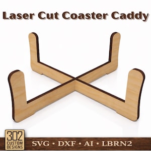 May include: Laser cut wooden coaster caddy with a cross-shaped design. The caddy is made of light-colored wood with dark brown edges. The text "Laser Cut Coaster Caddy" is at the top. The bottom has the logo "302 Custom Designs" and file type abbreviations.