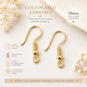 May include: Two 18mm gold plated fish hook earwires featuring a ball and spring detail. The text reads: GOLD PLATED EARWIRES, 18mm FISH HOOK EARWIRES with Ball and Spring, CLASSIC FISH HOOK DESIGN, BALL & SPRING DETAIL, ATTACH CHARMS, BEADS & PENDANTS.