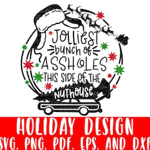 Christmas Vacation SVG Clark Griswold PNG Family Car Tree Jolliest Bunch Quote Cousin Eddie Svg Cut File File Silhouette Cricuit Cut File