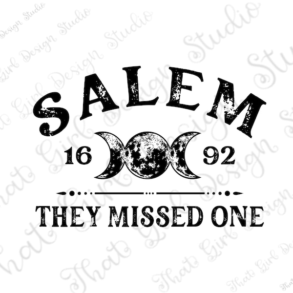 Salem Witches 1692 They Missed One Halloween png, Sublimation,  grunge, distressed, DIGITAL DESIGN, instant DOWNLOAD