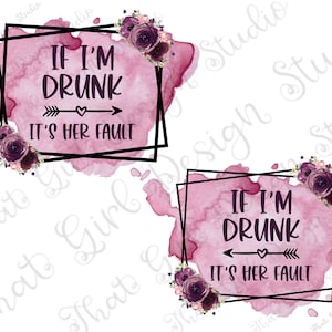 If im drunk its her fault png, best friends, drinking design, bundle, left/right arrow, funny saying, DIGITAL DESIGN instant DOWNLOAD