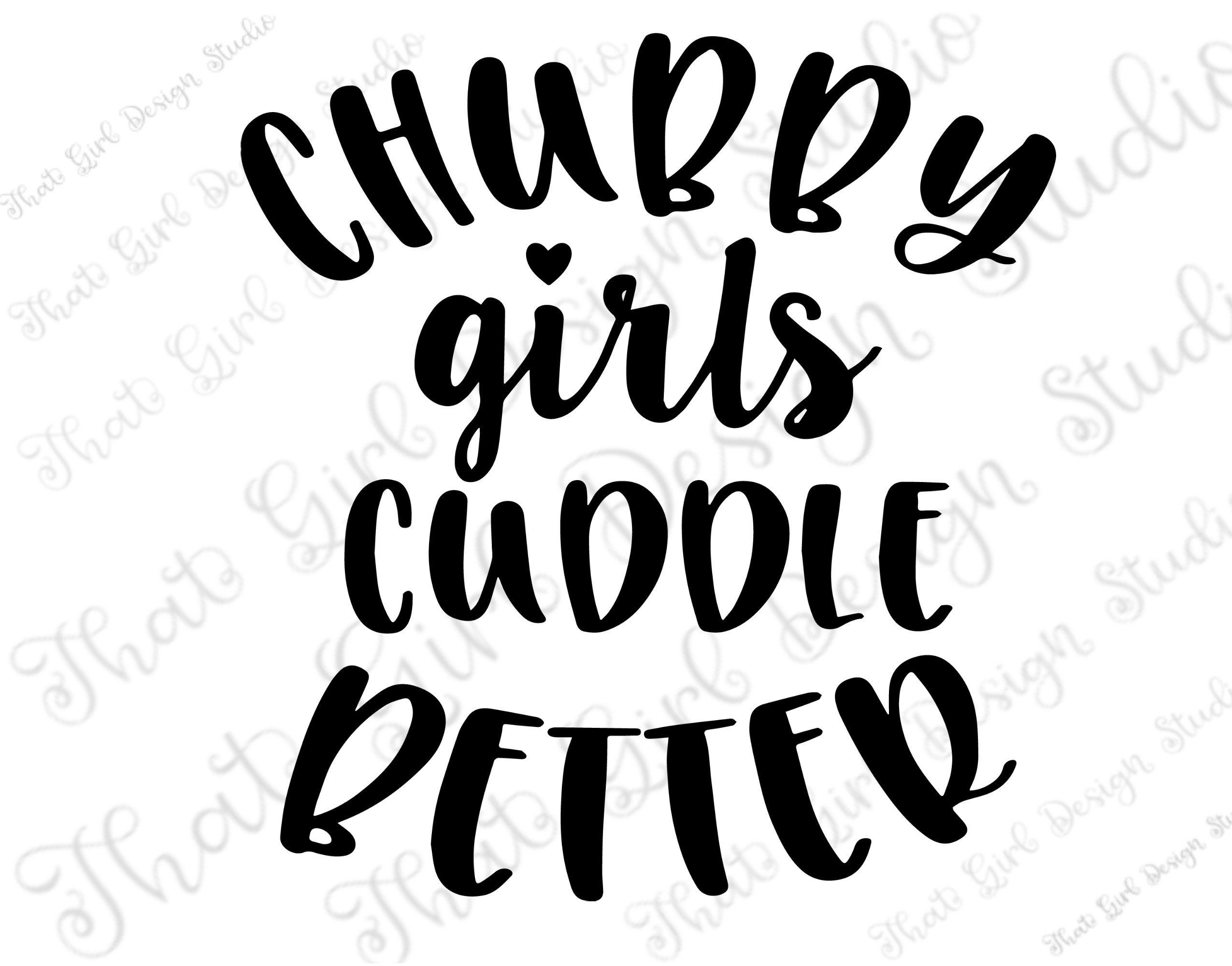 chubby girl cuddle better
