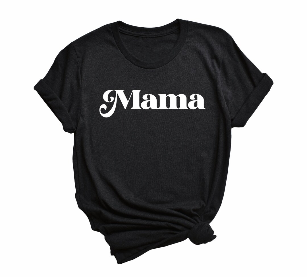 Mama T-shirt Mama Gift Mother's Day Gift Mother's - Etsy