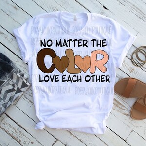 Love Each Other Png, No Matter The Color  Png, Digital Download, DTG printing, Sublimation Design, Printable Artwork, Clipart, Hand drawn