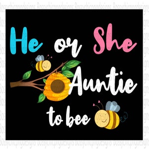 He Or She Auntie To Be Gender Reveal Sublimation Design