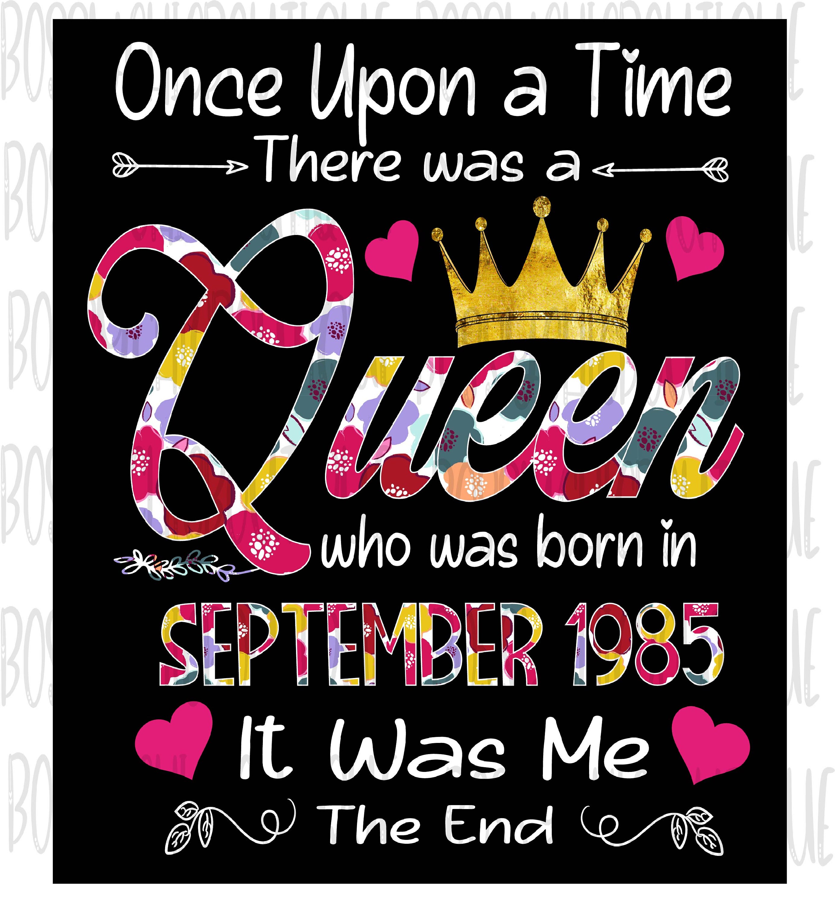 Once Upon A Time There Was A Queen, September Queen, Birthday Queen, Sublimation Design, DTG Printing, Digital Download, Custom Order, Png