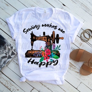 Sewing Makes Me Happy, Vintage Sewing Machine Sublimation Design, DTG printing, Digital Download, Sewing Png, Tailors Png m, Sewing Png