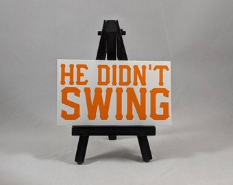 He Didn&#39;t Swing - San Francisco Giants Decal Sticker