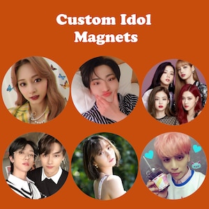Custom Idol Magnets