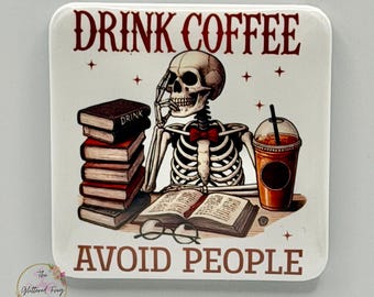 Drink Coffee & Avoid People Square Magnet