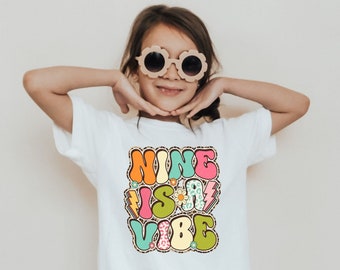 9th Birthday T-shirt, Nine Is A Vibe Birthday Tshirt, Kids Birthday Shirt, 9 Year Old Birthday Top, I am 9, Girls 9th Birthday T shirt, Kids