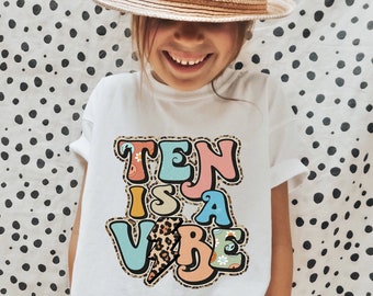 Birthday 10th Tshirt, Kids 10th Birthday T Shirt, Ten Is A Vibe Shirt, Gifts For 10 Year Old Girls, I Am 10, Double Digits Birthday, Party