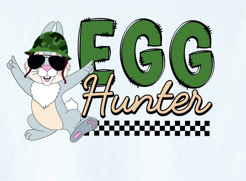 May include: A cartoon bunny wearing sunglasses and a camouflage hat, holding a sign that says "EGG Hunter" with a checkered flag design below.