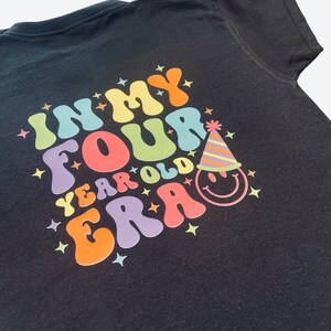 4th Birthday Tshirt, In My 4 Year Old birthday Era T-shirt, Boys Birthday Shirt, I Am 4, Fourth Birthday Ideas, Kids Birthday Tshirt, Gifts bild 4