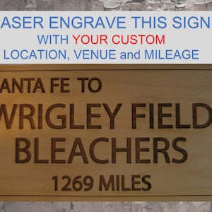 Personalized Gift, Distance Sign, Custom - You Choose Location and Destination - Laser Engraved | Cubs | Chicago Cubs | Wrigley Field