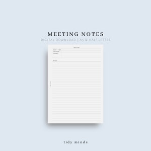 May include: A printable meeting notes template in black and white. The template includes sections for date and time, location, agenda, and notes. The text "Meeting Notes" is at the top of the page, and the text "tidy minds" is at the bottom of the page.