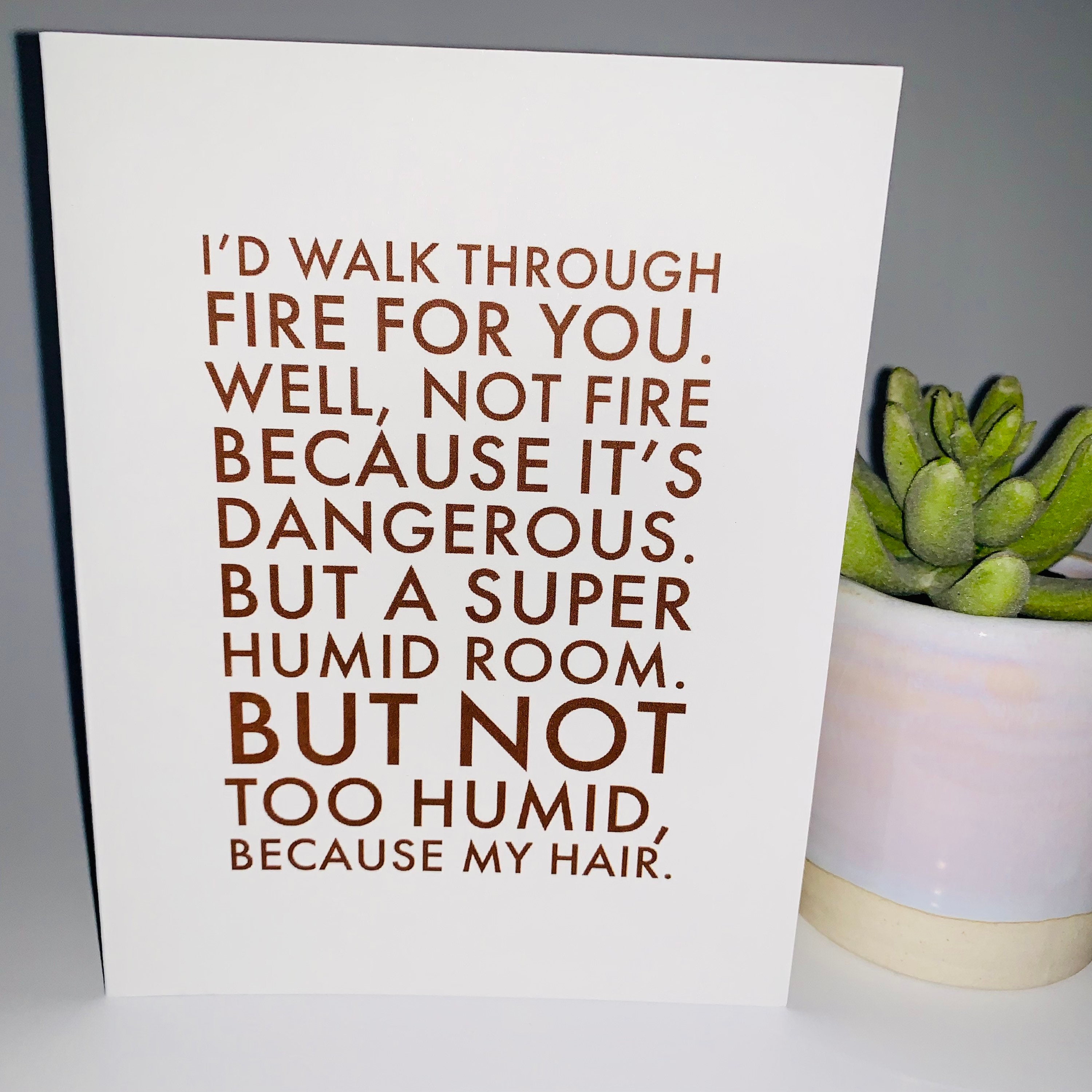 Id Walk Through Fire For You Card
