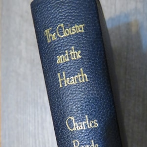 Undated The CLOISTER and The Hearth Tales of the Middle Ages Charles READE Hardcover Vintage (B220)