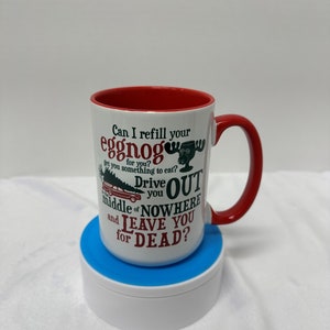 Christmas Vacation Coffee Mug. Christmas Vacation. Shitters Full. Refill Your Eggnog. The Griswold&#39;s. Cousin Eddie. Christmas Mug. 15oz Mug.