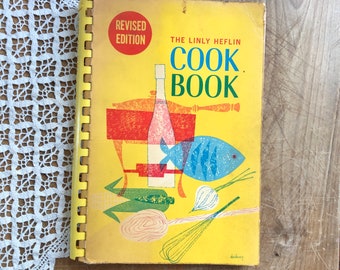 Vintage Linly Heflin Cookbook, Revised Edition 1972, Southern Cooking, Alabama Cookbook