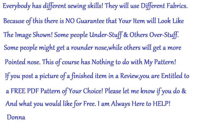 May include: Text on a white background in a blue font. The text discusses sewing skills, fabric variations, and the appearance of finished items. It also mentions a free PDF pattern for reviews and offers help.