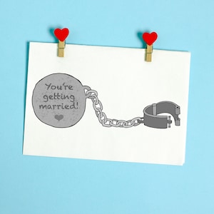 Ball & Chain Engagement Card, Funny Engagement Gift, Sarcastic You're Engaged Greeting Card