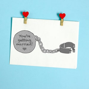 Ball & Chain Engagement Card, Funny Engagement Gift, Sarcastic You're Engaged Greeting Card