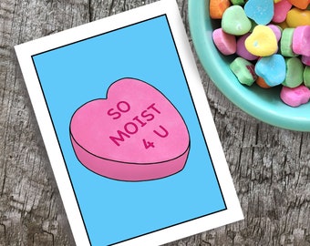 Moist For You Candy Heart Card, Funny Valentines Day Card, Naughty Anniversary Gift