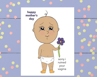Big Head Baby Card, Funny Mothers Day Card, Naughty Ruined Vagina Card