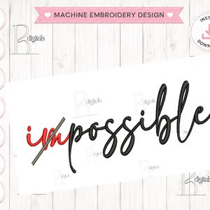 Impossible embroidery design, impossible word embroidery file, impossible script embroidery, diseño de bordado impossible 6 tamaños
