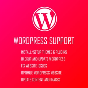 Può includere: Logo WordPress bianco su uno sfondo sfumato rosso con il testo "WORDPRESS SUPPORT" in bianco. Sotto il testo ci sono cinque righe di testo bianche che descrivono i servizi offerti: "INSTALL/SETUP THEMES & PLUGINS", "BACKUP AND UPDATE WORDPRESS", "FIX WEBSITE ISSUES", "OPTIMIZE WORDPRESS WEBSITE" e "UPDATE CONTENT AND IMAGES".