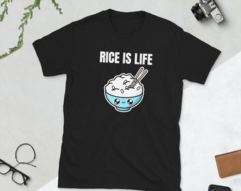 Rice Is Life White Rice Brown Rice Jasmine Rice Lover Asia Asian Food Foodie Funny Gift Idea Birthday Present Short-Sleeve Unisex T-Shirt