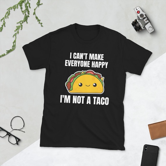 Taco Tshirts Funny I'm Not A Taco Shirt Taco Tshirts Funny I'm Not A Taco Shirt