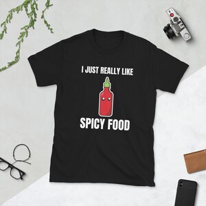 I Just Really Like Spicy Food Hot Sauce Spice Lover Kawaii Asian Food Foodie Funny Pun Gift Birthday Present Short-Sleeve Unisex T-Shirt