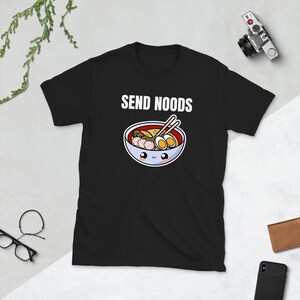 Ramen Send Noods Tshirt Japanese Noodle Food Gift For Foodie Ramen Send Noods Tshirt Japanese Noodle Food Gift For Foodie