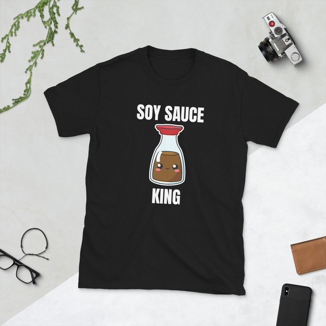 Soy Sauce King Shoyu Lover Kawaii Cute Asia Asian Food Foodie Funny Pun