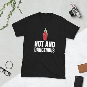Hot And Dangerous Hot Sauce Spicy Food Spice Lover Kawaii Cute Asian Food Foodie Funny Pun Gift Birthday Present Short-Sleeve Unisex T-Shirt