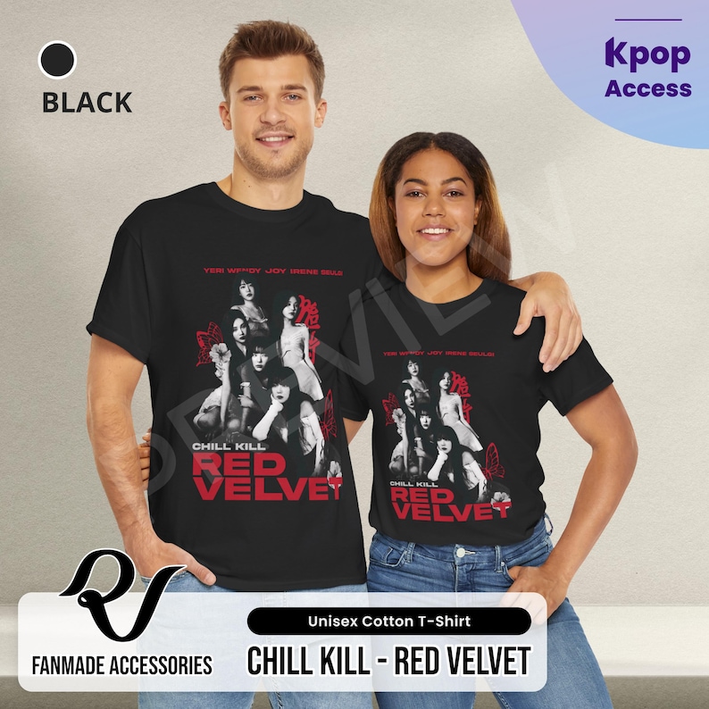May include: Black unisex cotton t-shirt featuring a group of women with the text "Chill Kill Red Velvet" in red.
